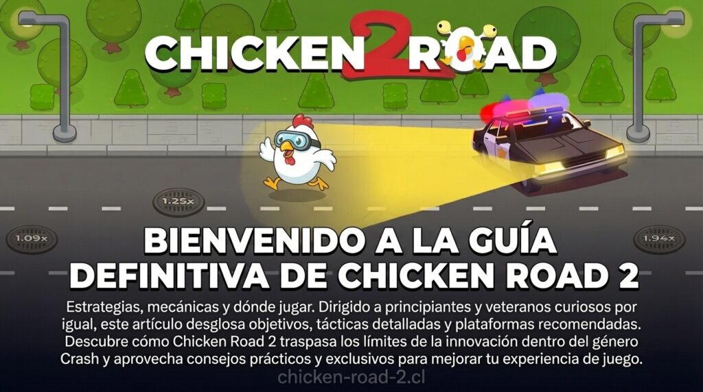 Banner promocional de la guía definitiva de Chicken Road 2 que muestra un pollo de dibujos animados con gafas de protección corriendo por una carretera mientras es perseguido por un coche de policía con luces intermitentes.